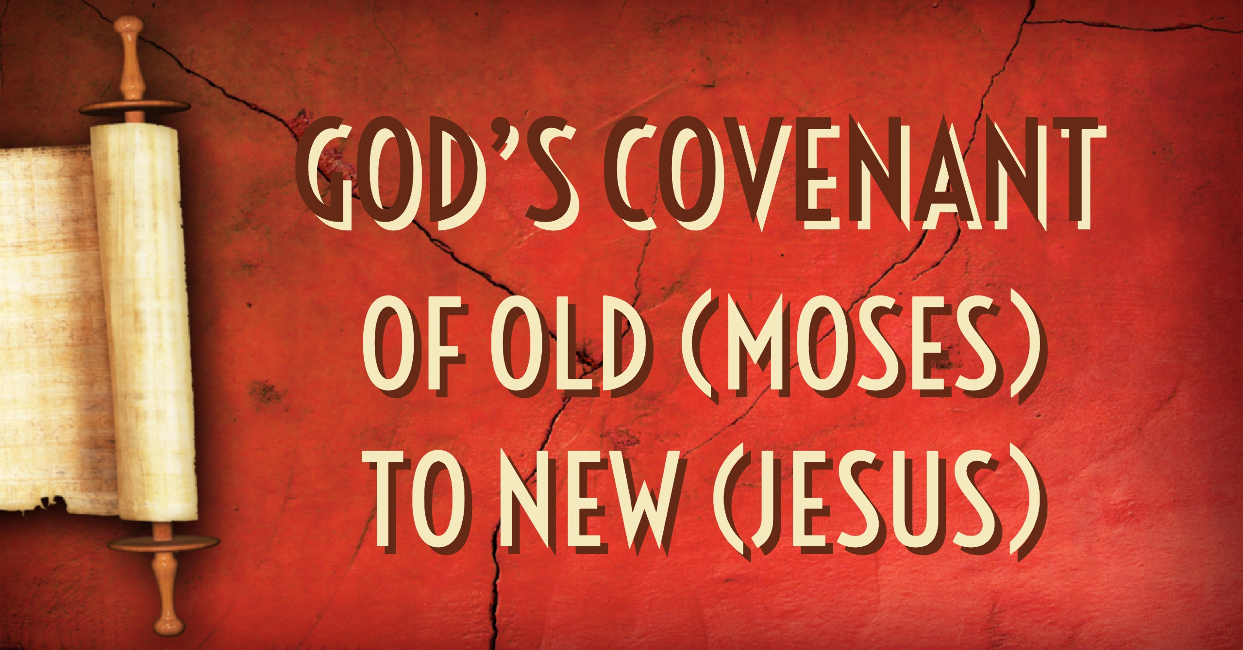 01-28-2018-god-s-covenant-of-old-moses-to-new-jesus-western